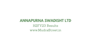 Annapurna Swadisht Ltd H2FY23 Results