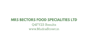 Mrs Bectors Food Specialities Ltd Q4FY23 Results
